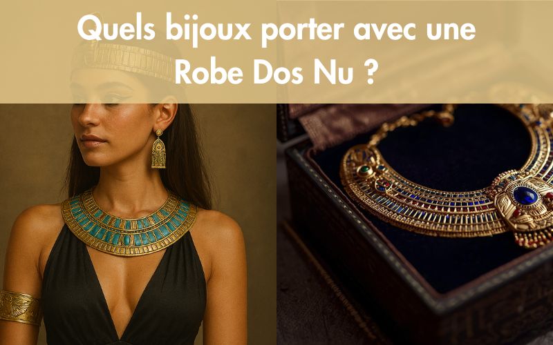 Quels bijoux porter avec une Robe Dos Nu 
