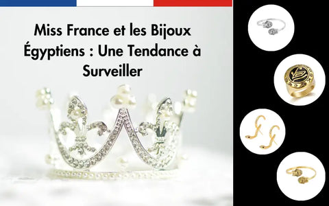 Miss France et les Bijoux Égyptiens : Une Tendance à Surveiller